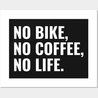 no bike no coffee no life Posters and Art